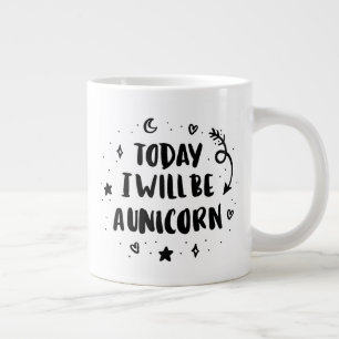 Heute werde ich ein Einhorn sein Jumbo-Tasse