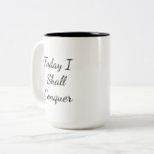 Heute werde ich Ermutigung erobern Zweifarbige Tasse (Vorderseite Links)