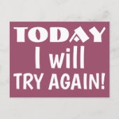 HEUTE werde ich erneut versuchen, ein Cooles Motiv Postkarte (Vorderseite)