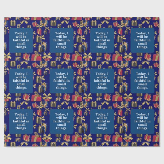 Heute werde ich in kleinen Dingen treu sein. Geschenkpapier (Flach)