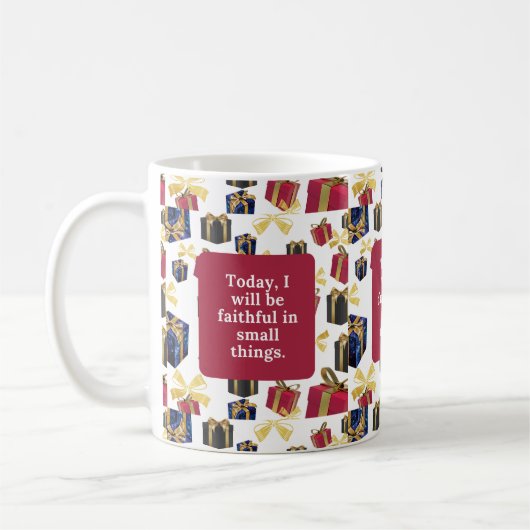 Heute werde ich in kleinen Dingen treu sein. Kaffeetasse (Links)