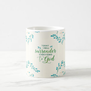 Heute werde ich Jesus alles geben. Kaffeetasse