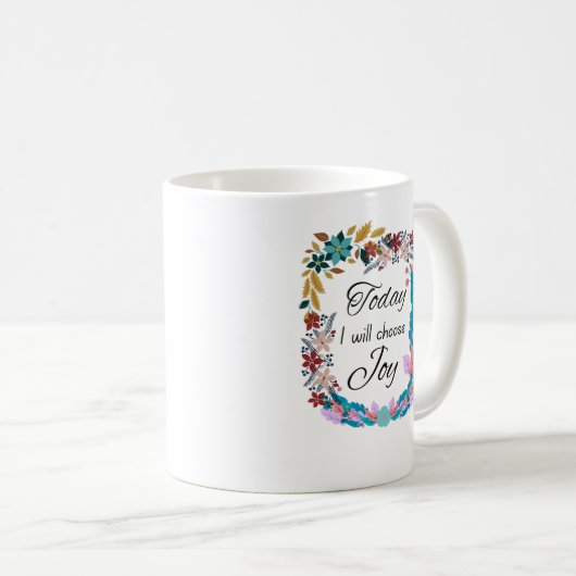 Heute werde ich Joy positive Message wählen  Kaffeetasse (VorderseiteRechts)