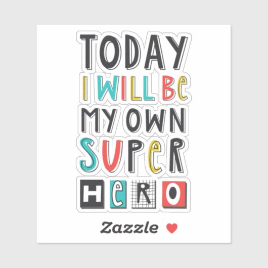 Heute werde ich mein eigener Superheld sein Aufkleber (Blatt)