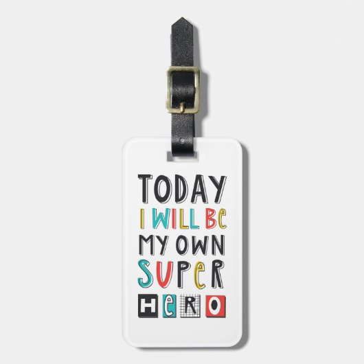 Heute werde ich mein eigener Superheld sein Gepäckanhänger (Vorderseite vertikal)