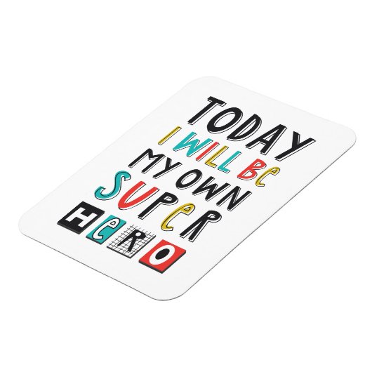 Heute werde ich mein eigener Superheld sein Magnet (Linke Seite)