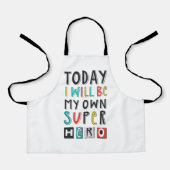 Heute werde ich mein eigener Superheld sein Schürze (Vorderseite)