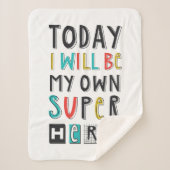 Heute werde ich mein eigener Superheld sein Sherpadecke (Vorderseite)