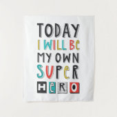 Heute werde ich mein eigener Superheld sein Wandteppich (Vorderseite)