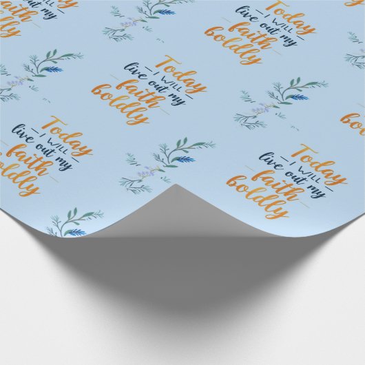 Heute werde ich meinen Glauben kühn ausleben Geschenkpapier (Ecke)