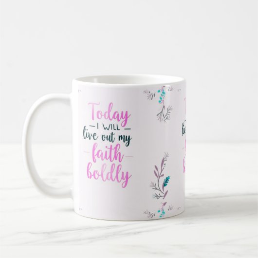 Heute werde ich meinen Glauben mutig ausleben. Kaffeetasse (Links)