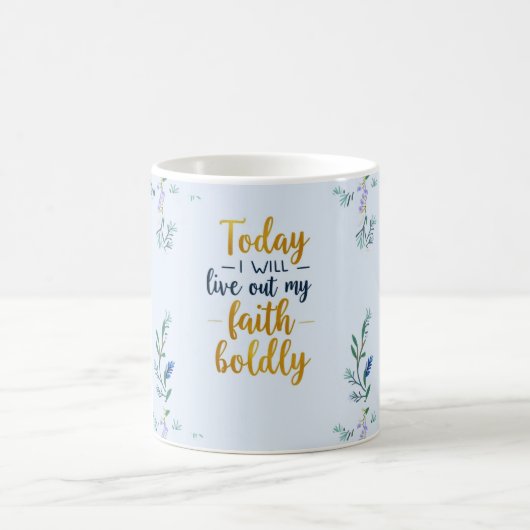 Heute werde ich meinen Glauben mutig ausleben. Kaffeetasse (Mittel)