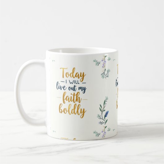 Heute werde ich meinen Glauben mutig ausleben. Kaffeetasse (Links)