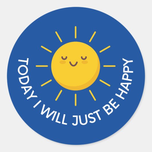 Heute werde ich mich einfach freuen runder aufkleber (Vorderseite)