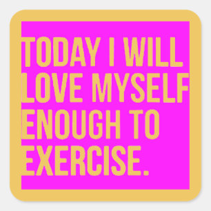 HEUTE WERDE ICH MICH SELBST GENUG LIEBE, UM MOTIVA QUADRATISCHER AUFKLEBER