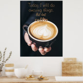 Heute werde ich Phantastische Dinge tun /lustiges  Poster (Küche)