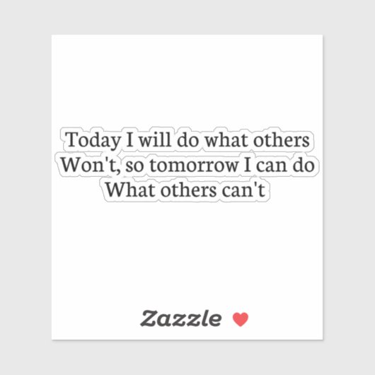 Heute werde ich tun, was andere nicht wollen, also aufkleber (Blatt)