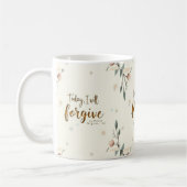 Heute werde ich verzeihen, wie Christus mir verzei Kaffeetasse (Links)