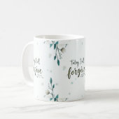 Heute werde ich verzeihen, wie Christus mir verzei Kaffeetasse (Vorderseite Links)