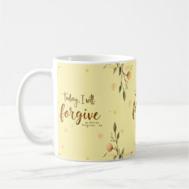 Heute werde ich verzeihen, wie Christus mir verzei Kaffeetasse