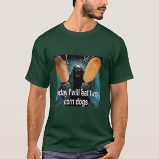 heute werde ich zwei Corn Dogs essen großartig fan T-Shirt