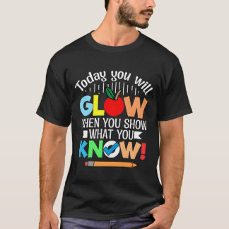 Heute werden Sie strahlen, wenn Sie zeigen, was Si T-Shirt