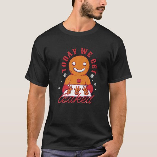 Heute werden wir gebacken T-Shirt (Vorderseite)