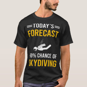 Heute Wettervorhersage Fallschirmspringen Fallschi T-Shirt