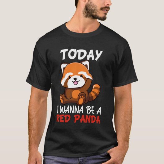 Heute will ich ein roter Panda sein T-Shirt (Vorderseite)