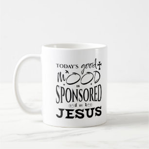Heute wird die gute Laune von Jesus Gott Liebhaber Kaffeetasse