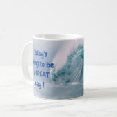 Heute wird ein GROSSARTIGER Tag! Kaffeetasse (Vorderseite Links)