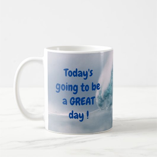 Heute wird ein GROSSARTIGER Tag! Kaffeetasse (Links)