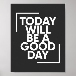 Heute wird ein guter Tag sein   Positive Wall Art Poster