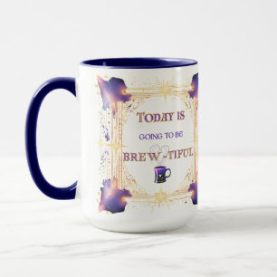 Heute wird es brauschön sein tasse