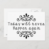 Heute wird es nie wieder passieren postkarte (Vorne/Hinten)