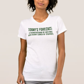Heute wird es voll von Sitzungen sein T-Shirt