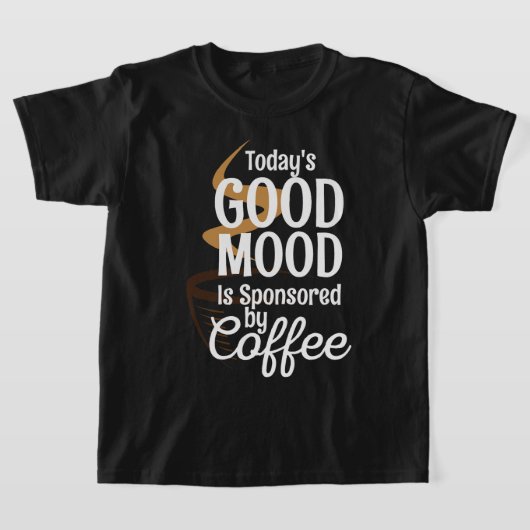 Heute wird gute Laune von der Kaffeeliebhaber-Kap  T-Shirt (Ablage )