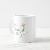 Heute wird mein friedlicher Tag sein Kaffeetasse (Vorderseite Links)
