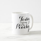 Heute wird Pachy Calligrafy Tasse (VorderseiteRechts)