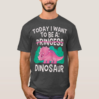 Heute Wollte ich, ein Dinosaurier Niedlicher Prinz T-Shirt