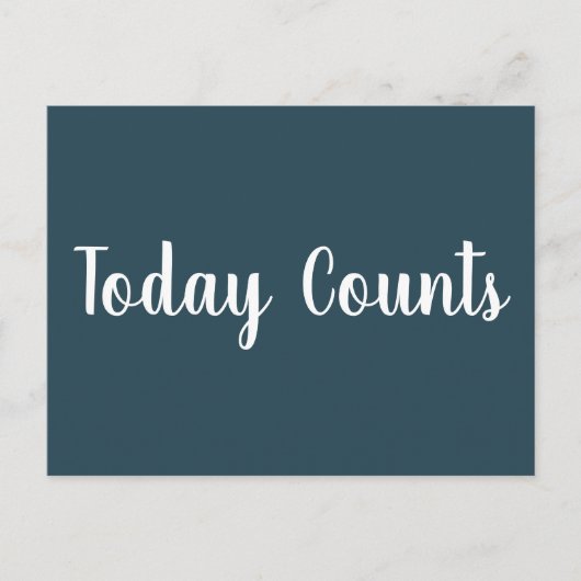 Heute zählt - motivierend Postkarte (Vorderseite)