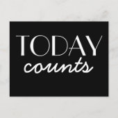 Heute zählt Motivierend Schwarz-Weiß-Postkarte Postkarte (Vorderseite)