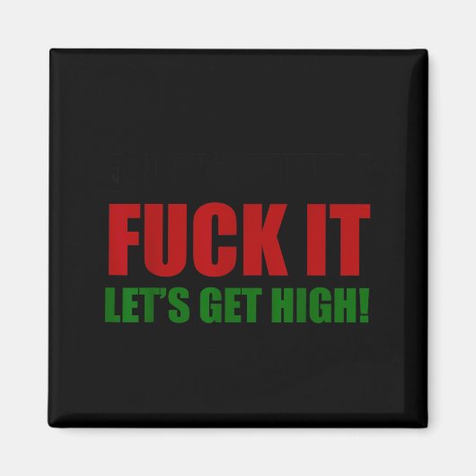 Heutige Einstellung: Lasst uns high werden Magnet (Vorne)