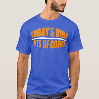 Heutige Stimmung Viel Kaffee lustig T-Shirt