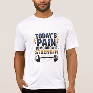 HEUTIGER SCHMERZ MORGENS STÄRKE Motivations D-06 T-Shirt