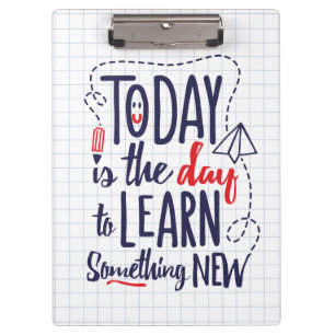 Heutiger Tag ist der Tag, zum neues zu lernen Klemmbrett