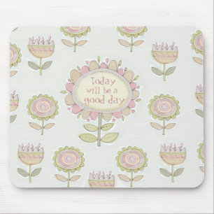 heutiger Tag ist ein guter Tag mousepad