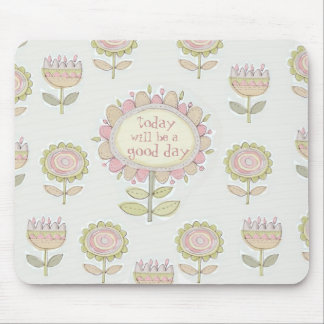 heutiger Tag ist ein guter Tag mousepad