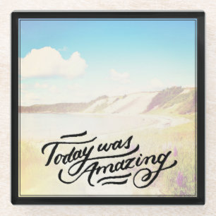 Heutiger Tag war fantastisch Glasuntersetzer