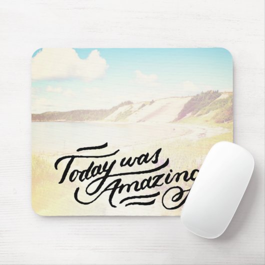 Heutiger Tag war fantastisch Mousepad (Mit Mouse)